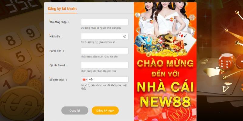 Yêu cầu khi đăng ký tài khoản thành viên tại NEW88